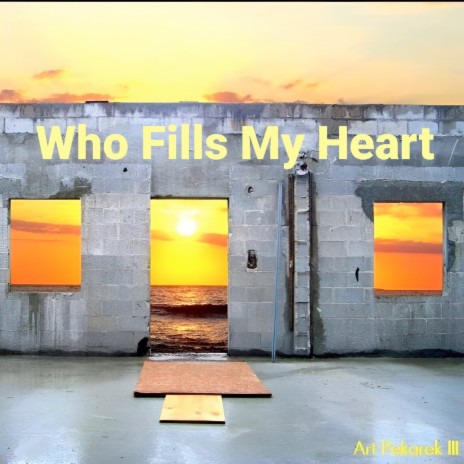 Who Fills My Heart | Boomplay Music