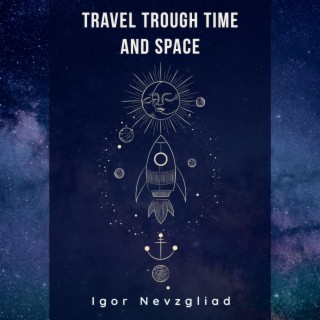 Travel through time and space