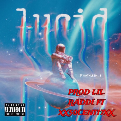 LUCID ft. Xx50Cent17Xx | Boomplay Music