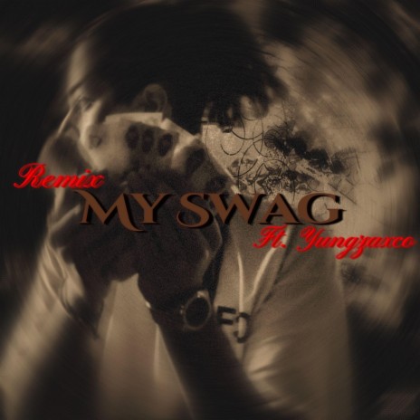 My Swag (Remix) ft. Yungzaxco | Boomplay Music