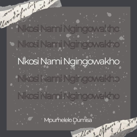 Nkosi Nami Ngingowakho | Boomplay Music
