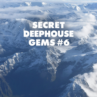 Secret Deephouse Gems #6