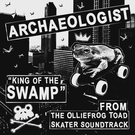 King of the Swamp (From the Olliefrog Toad Skater Soundtrack) ft. Sam Mooradian | Boomplay Music