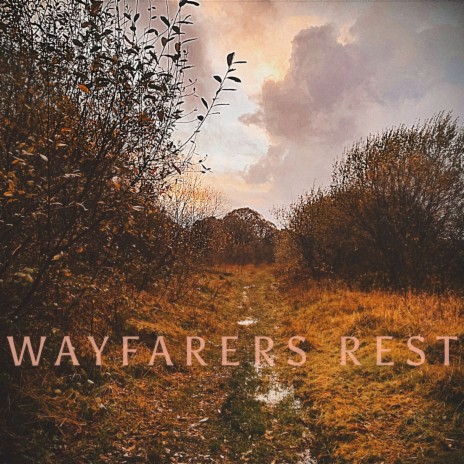 Wayfarers Rest | Boomplay Music