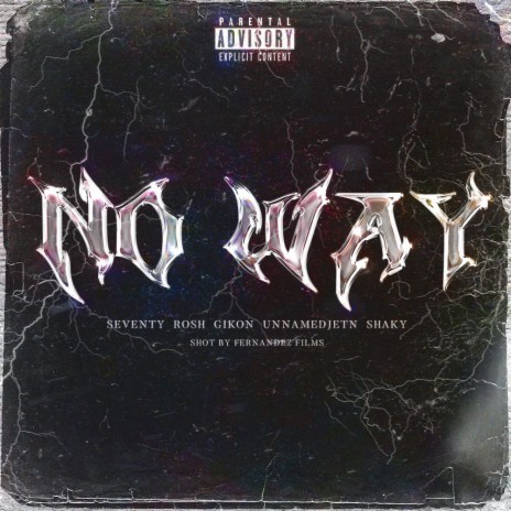 No Way ft. Gikon, Shaky, Rosh & Unnamedjetn | Boomplay Music