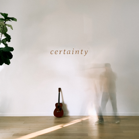 Certainty | Boomplay Music