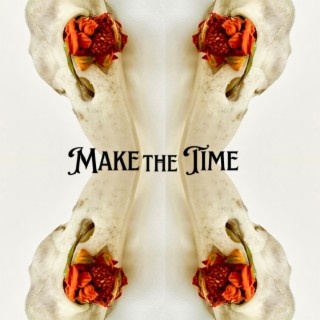 Make the Time (Acoustic)