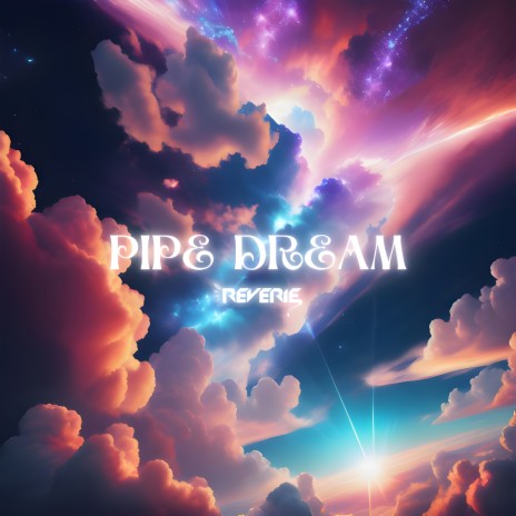 Pipe Dream | Boomplay Music