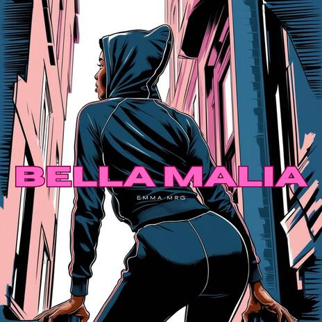 BELLA MALIA | Boomplay Music