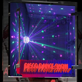 Disco Dance Show.