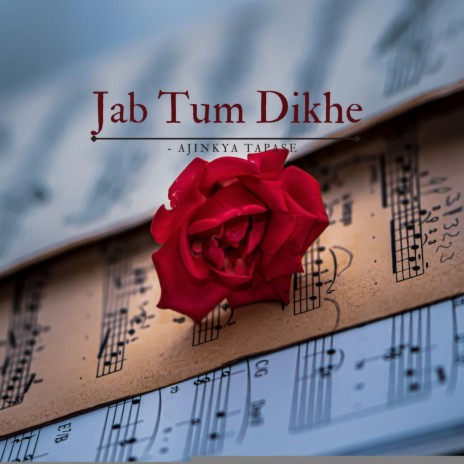 Jab Tum Dikhe | Boomplay Music