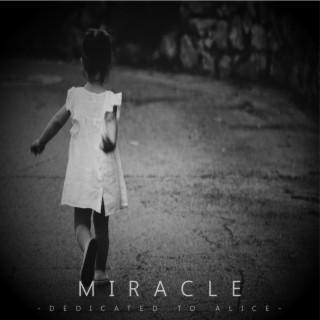 Miracle (Dedicated To Alice)