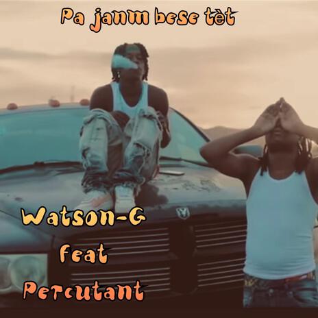 Pa Janm Bese Tèt ft. Percutant | Boomplay Music