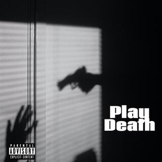 PLAY DEATH