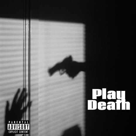 PLAY DEATH | Boomplay Music