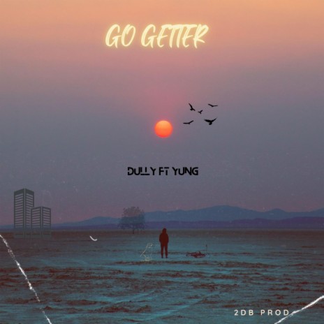 Go Getter ft. Yung Ib | Boomplay Music