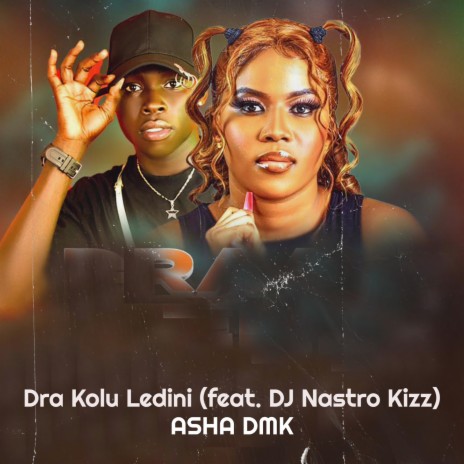 Dra Kolu Ledini ft. DJ Nastro Kizz | Boomplay Music