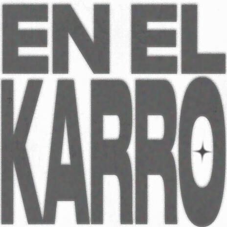 EN EL KARRO ft. Karlitos | Boomplay Music