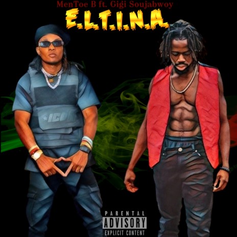 E.L.T.I.N.A ft. Gigi Soujabwoy | Boomplay Music