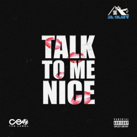 Talk to Me Nice | Boomplay Music