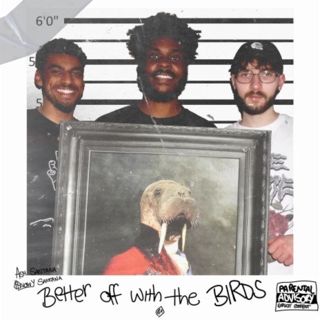 Better Off With The Birds ft. Ash Santana