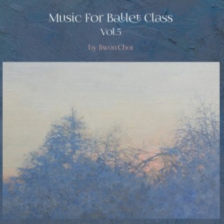 Music For Ballet Class Vol.5 By Jiwon Choi