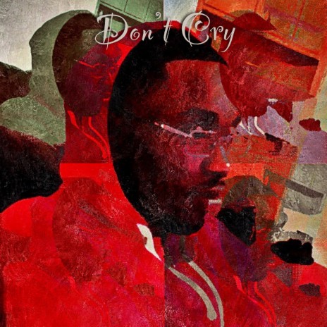 Don’t Cry | Boomplay Music