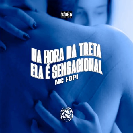 Na Hora da Treta Ela É Sensacional ft. Wilson Castro & SPACE FUNK | Boomplay Music