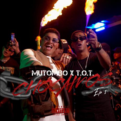 Chocamos ft. T.O.T | Boomplay Music