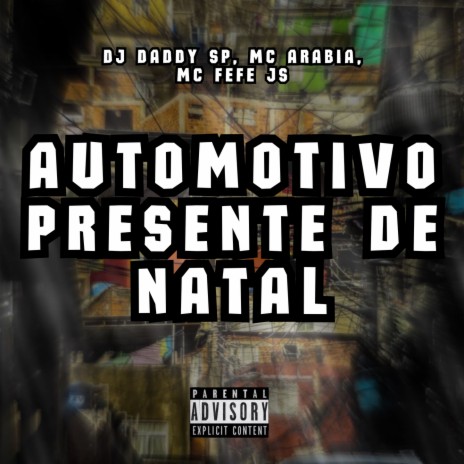 AUTOMOTIVO PRESENTE DE NATAL ft. DJ daddy Sp & MC FEFE JS