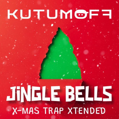 Jingle Bells (X - Mas Trap) (Extended)