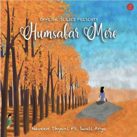 Humsafar Mere ft. Swati Arya | Boomplay Music