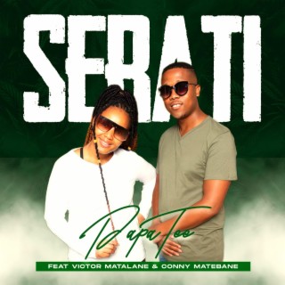 Serati ft. Victor Matalane & Conny Matebane lyrics | Boomplay Music