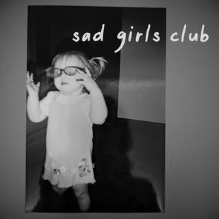 sad girls club lyrics | Boomplay Music