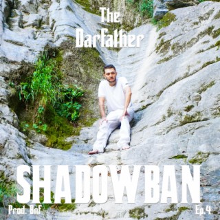 THE DARFATHER EP.4 SHADOWBAN