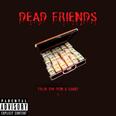 Dead Friends ft. IIIamgamo | Boomplay Music