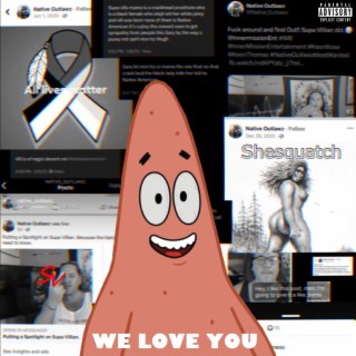 We Love You (Patrick's Limerence)