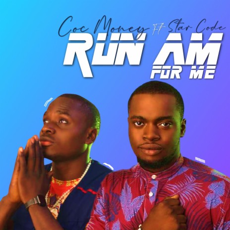 Run Am for Me ft. Star Code | Boomplay Music