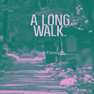 A Long Walk