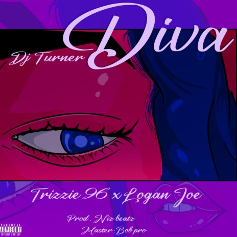 Dj Turner-DIVA ft. Trizzie 96 & Logan joe
