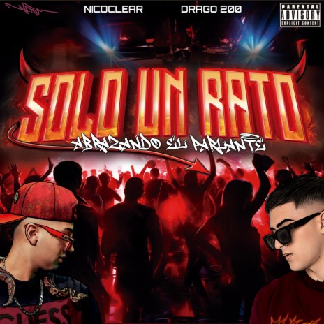 Solo un Rato ft. DRAGO200 | Boomplay Music