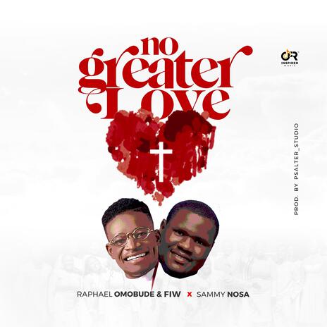 No greater love ft. Sammy Nosa | Boomplay Music