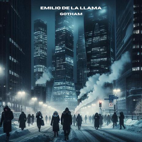 Gotham ft. Emilio de la Llama | Boomplay Music