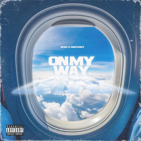 On My Way ft. Max Ivory | Boomplay Music