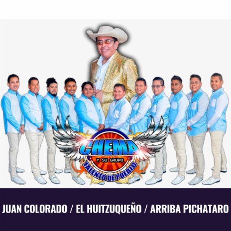 Juan Colorado / El Huitzuqueño / Arriba Pichataro (En Vivo) | Boomplay Music