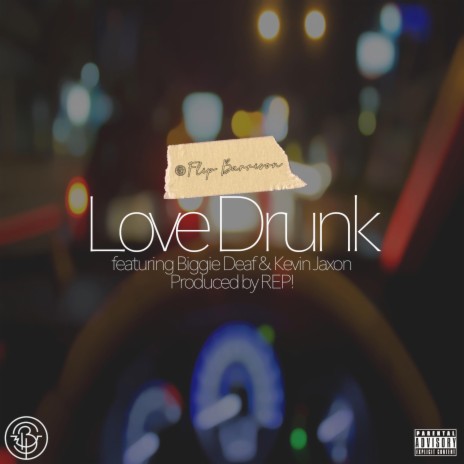 Love Drunk ft. Biggie Deaf & Kevin Jaxon | Boomplay Music