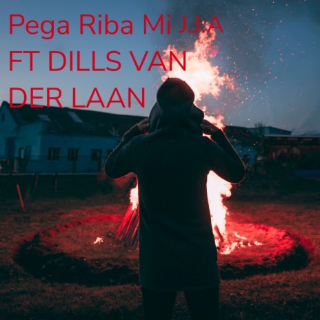 Pega Riba Mi ft. DILLS van der LAAN | Boomplay Music