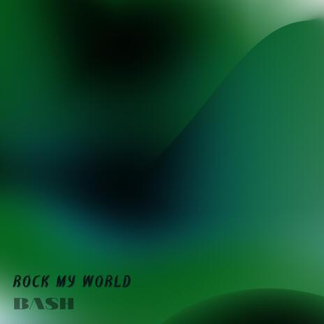 Rock My World | Boomplay Music