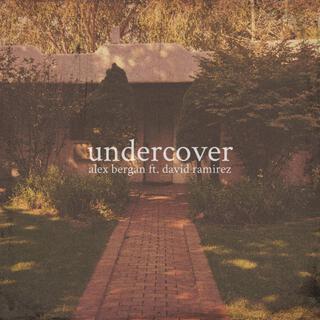 Undercover ft. David Ramirez lyrics | Boomplay Music