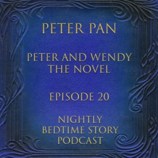 Peter Pan (Peter and Wendy - The Novel) Episode 20